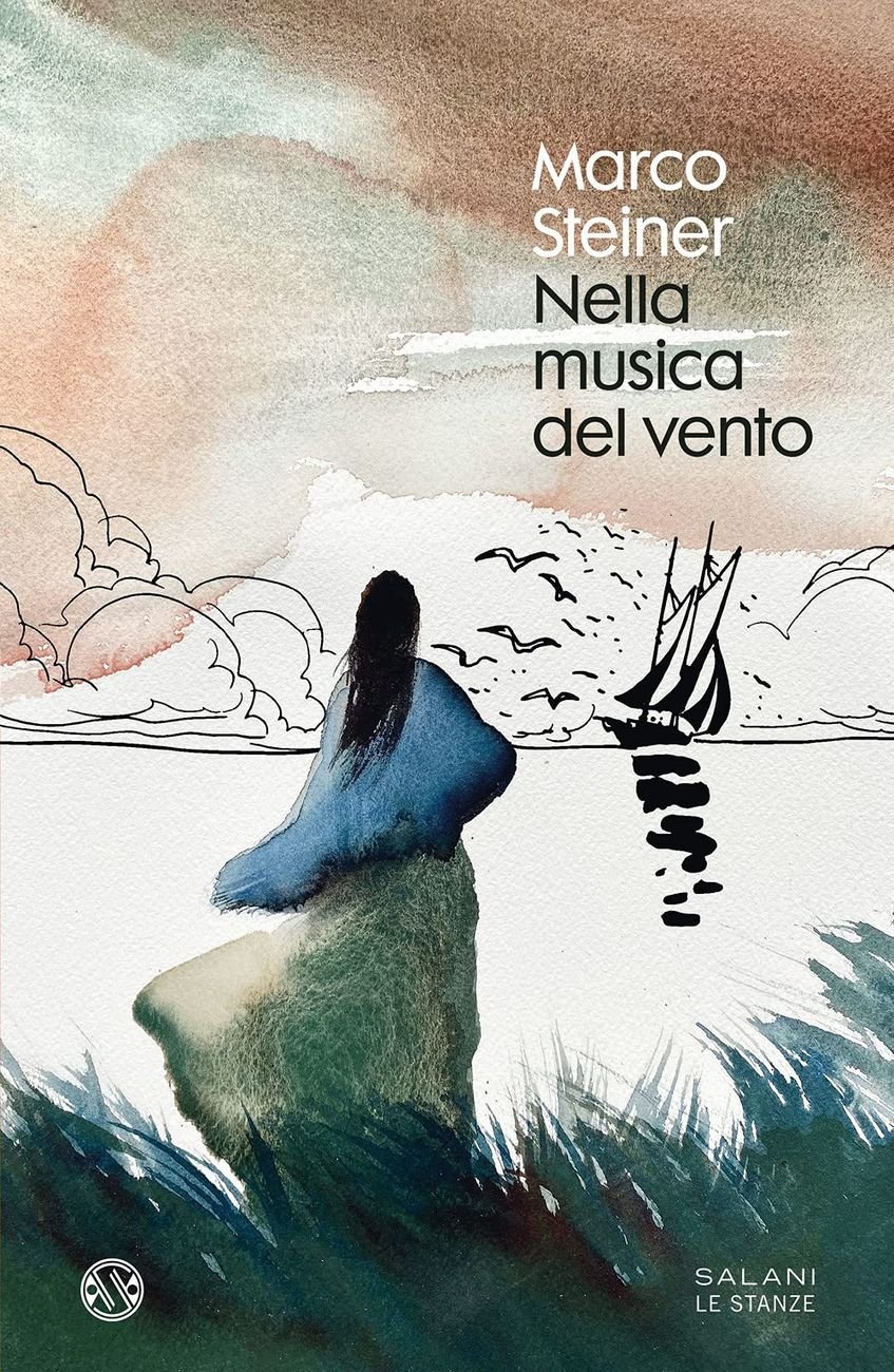 Marco Steiner – Nella musica del vento (Salani, Milano 2021)