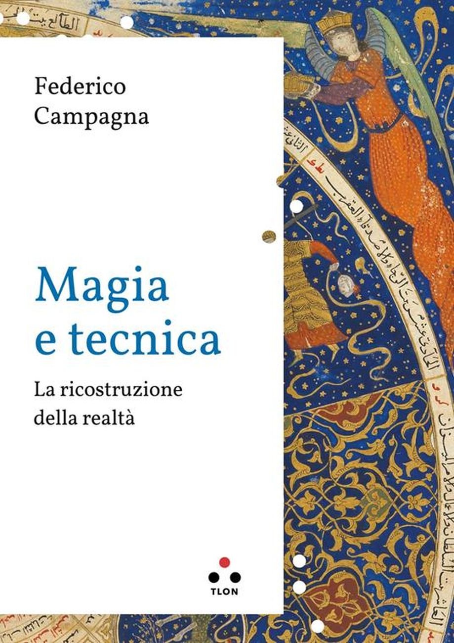 Federico Campagna – Magia e tecnica. La ricostruzione della realtà (Tlön 2021)