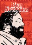 Marco Sonseri, Roberto Lauciello – Bud Spencer (ReNoir Comics, Milano 2021). Copertina