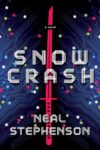 Neal Stephenson, Snow Crash (1992)