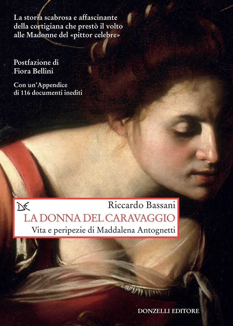 Riccardo Bassani ‒ La donna del Caravaggio (Donzelli Editore, Roma 2021)