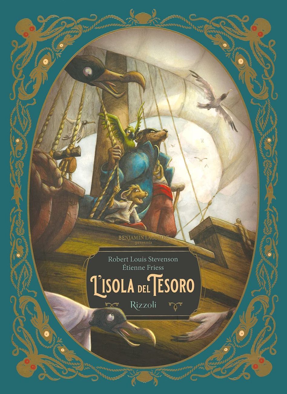 Robert Louis Stevenson & Étienne Friess – L'isola del tesoro (Rizzoli, Milano 2021)
