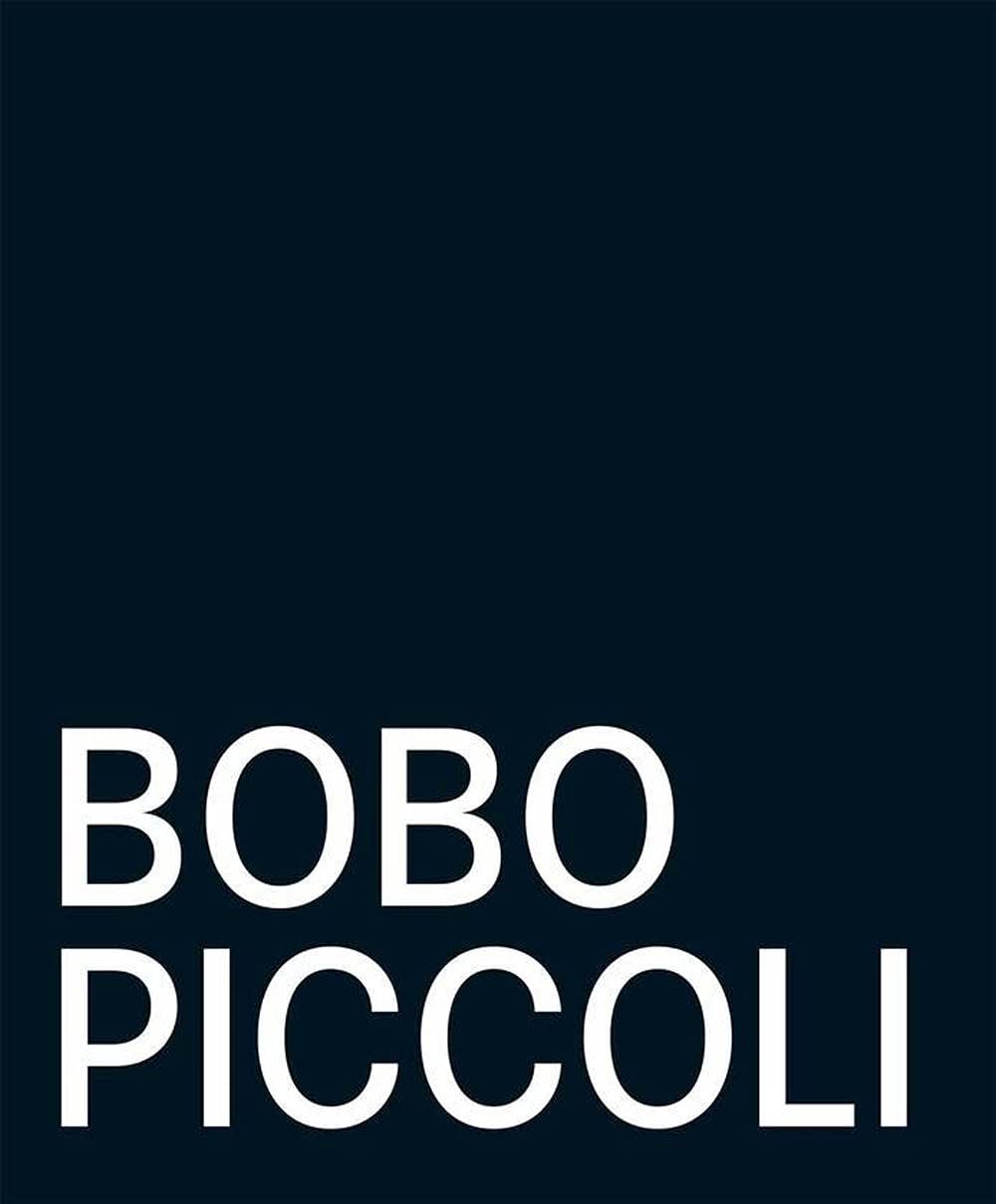 Bobo Piccoli (Skira, Milano 2021)