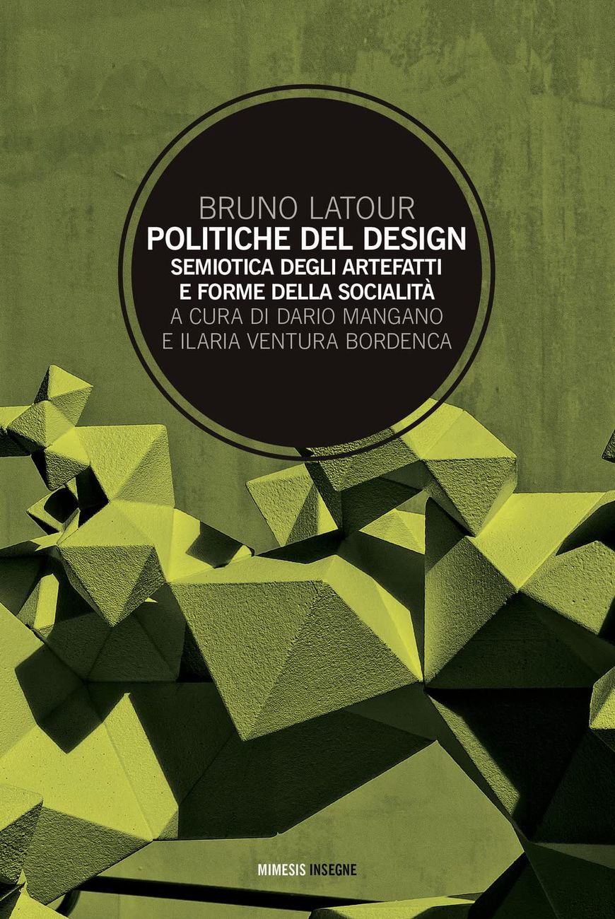 Bruno Latour – Politiche del design (Mimesis, Milano 2021)