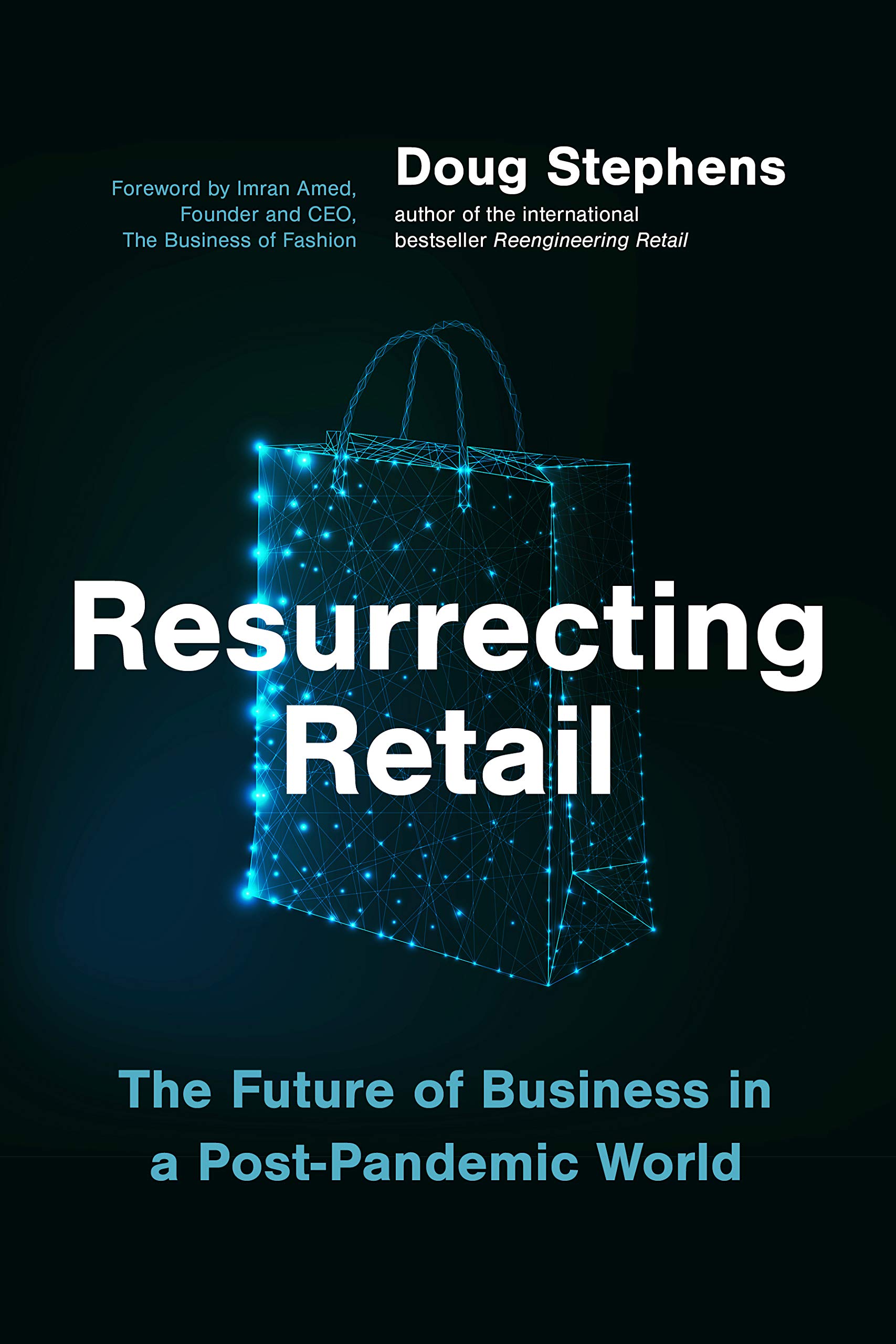 Doug Stephens ‒ Resurrecting Retail (Figure 1 Publishing Inc., Vancouver 2021)