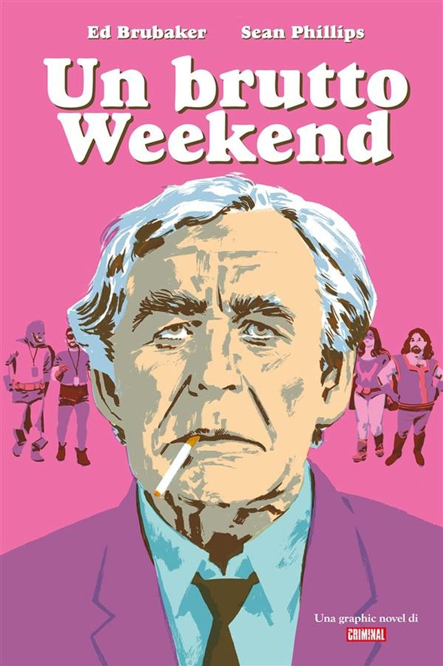 Ed Brubaker & Sean Phillips – Un brutto weekend (Panini, Modena 2021)