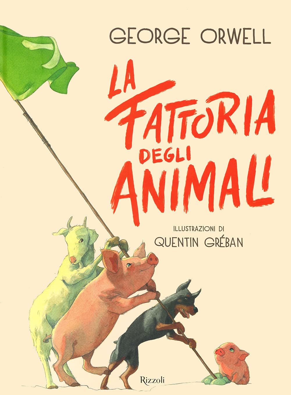 George Orwell & Quentin Gréban – La fattoria degli animali (Rizzoli, Milano 2021)