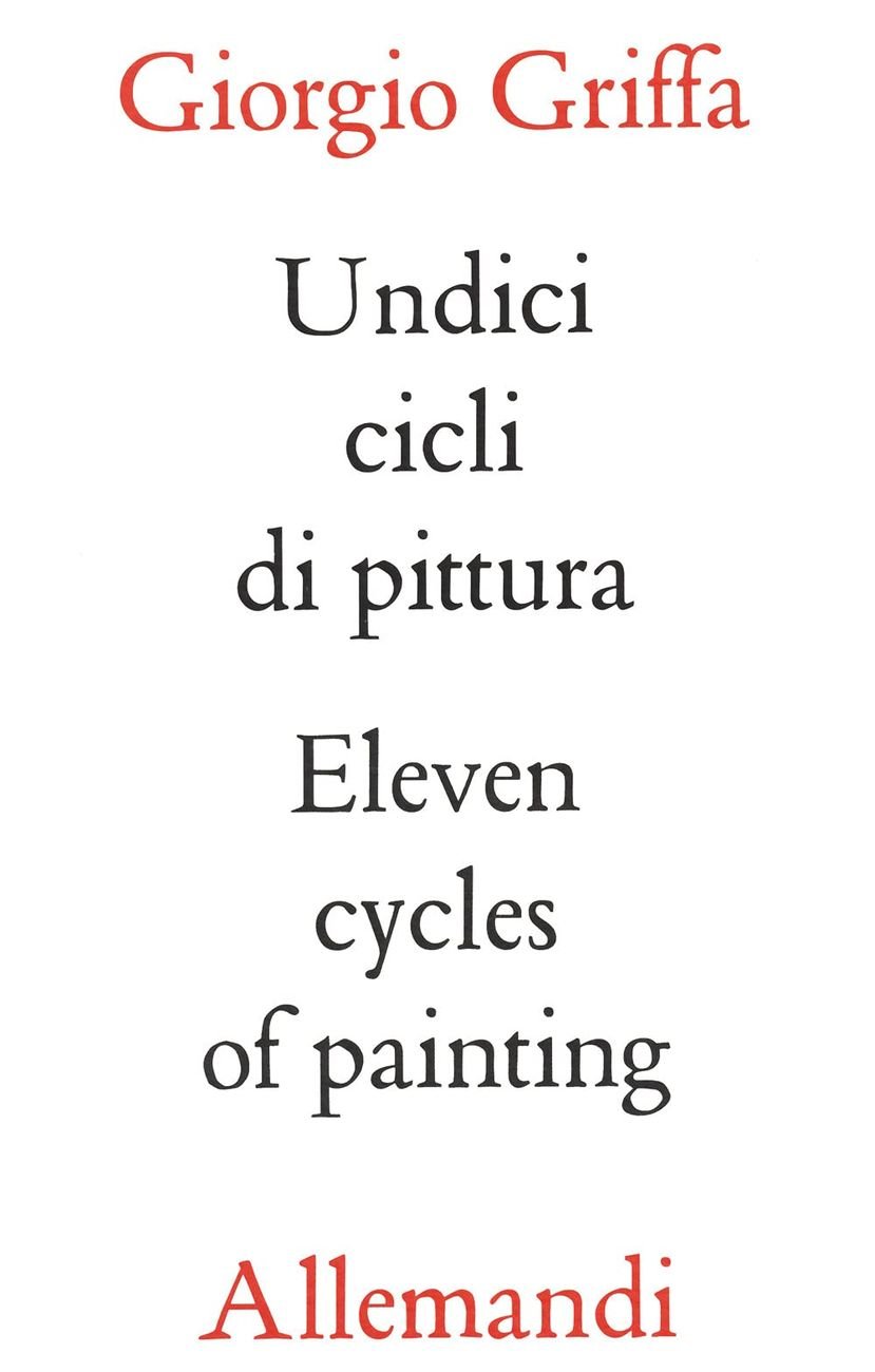 Giorgio Griffa – Undici cicli di pittura (Allemandi, Torino 2021)