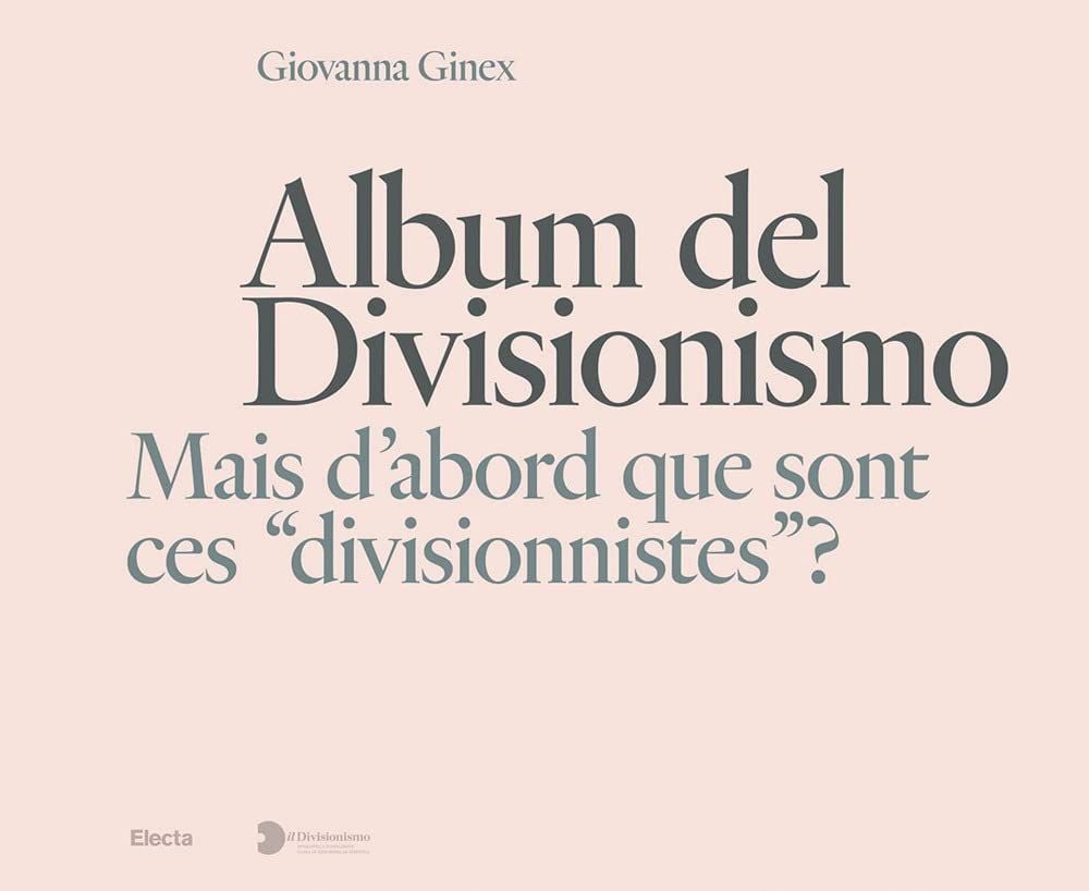 Giovanna Ginex – Album del Divisionismo (Electa, Milano 2021)