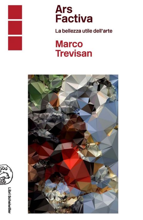 Marco Trevisan – Ars factiva (Libri Scheiwiller, Milano 2021)