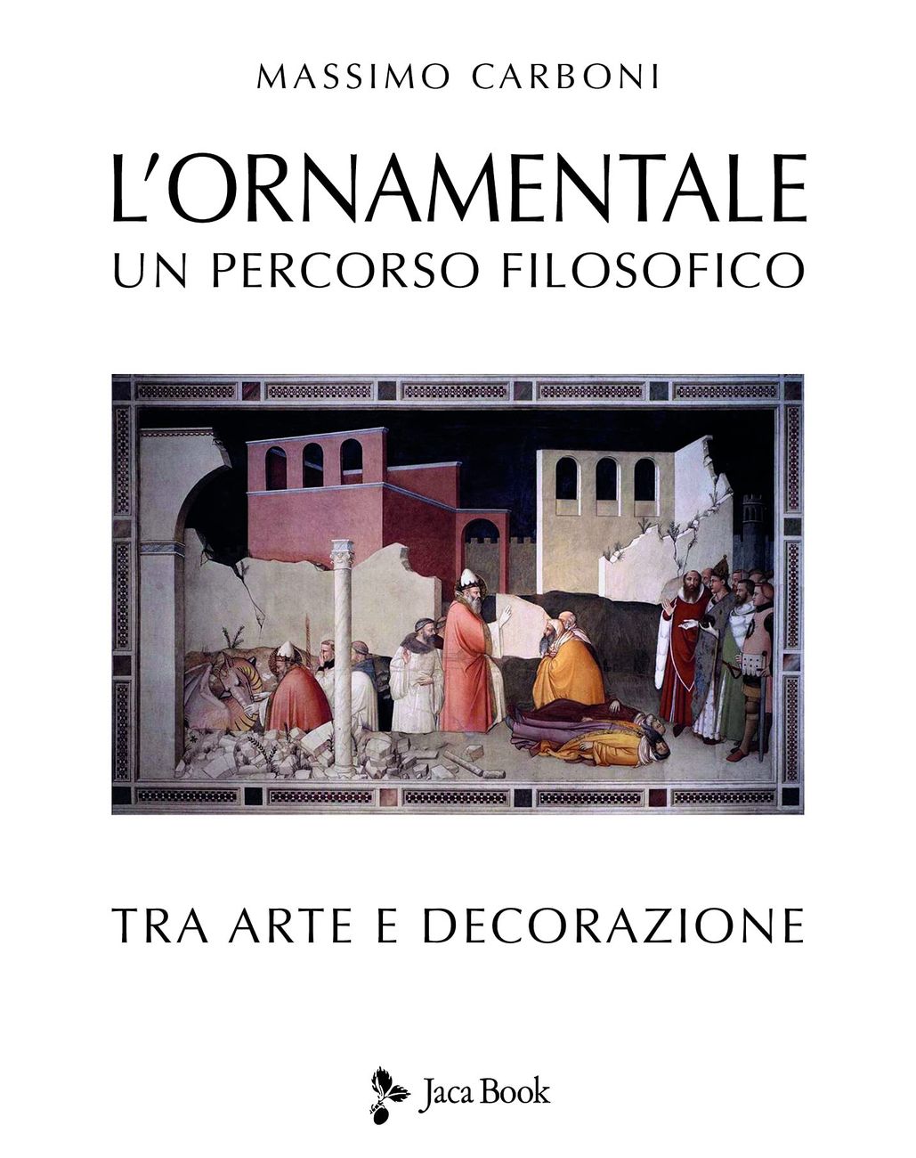 Massimo Carboni – L'ornamentale (Jaca Book, Milano 2021)