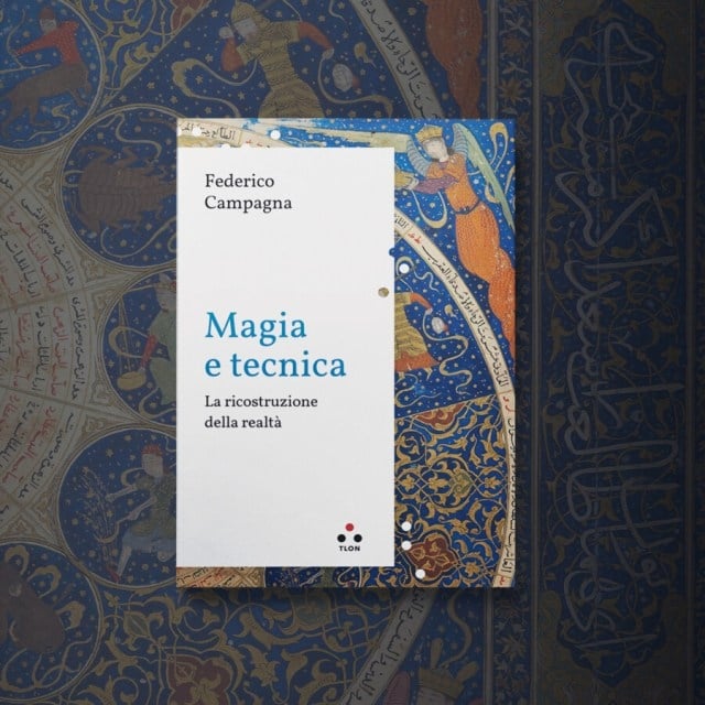 Federico Campagna - Magia e Tecnica (Tlon, Roma 2021)