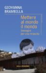 Giovanna Brambilla – Mettere al mondo il mondo (Vita e pensiero, Milano 2021)