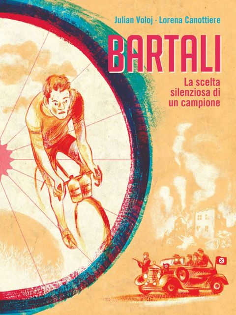 Julian Voloj Lorena Canottiere – Bartali. La scelta silenziosa di un campione Coconino Press 2022. Copertina Due nuovi fumetti per la Giornata della Memoria