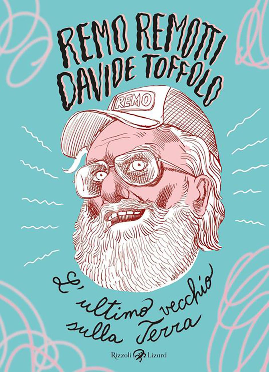 Davide Toffolo, Remo Remotti, L'ultimo vecchio sulla Terra (Rizzoli Lizard, 2021)