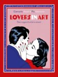 Giancarlo Ascari, Pia Valentinis – Lovers in Art (24 ORE Cultura, 2022). Copertina