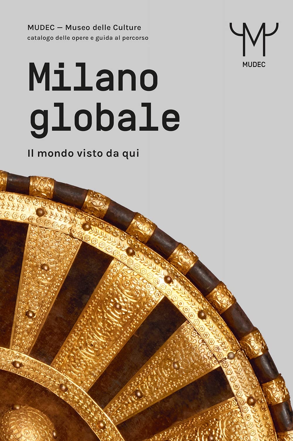 Milano globale. Il mondo visto da qui (24 ORE Cultura, Milano 2021)