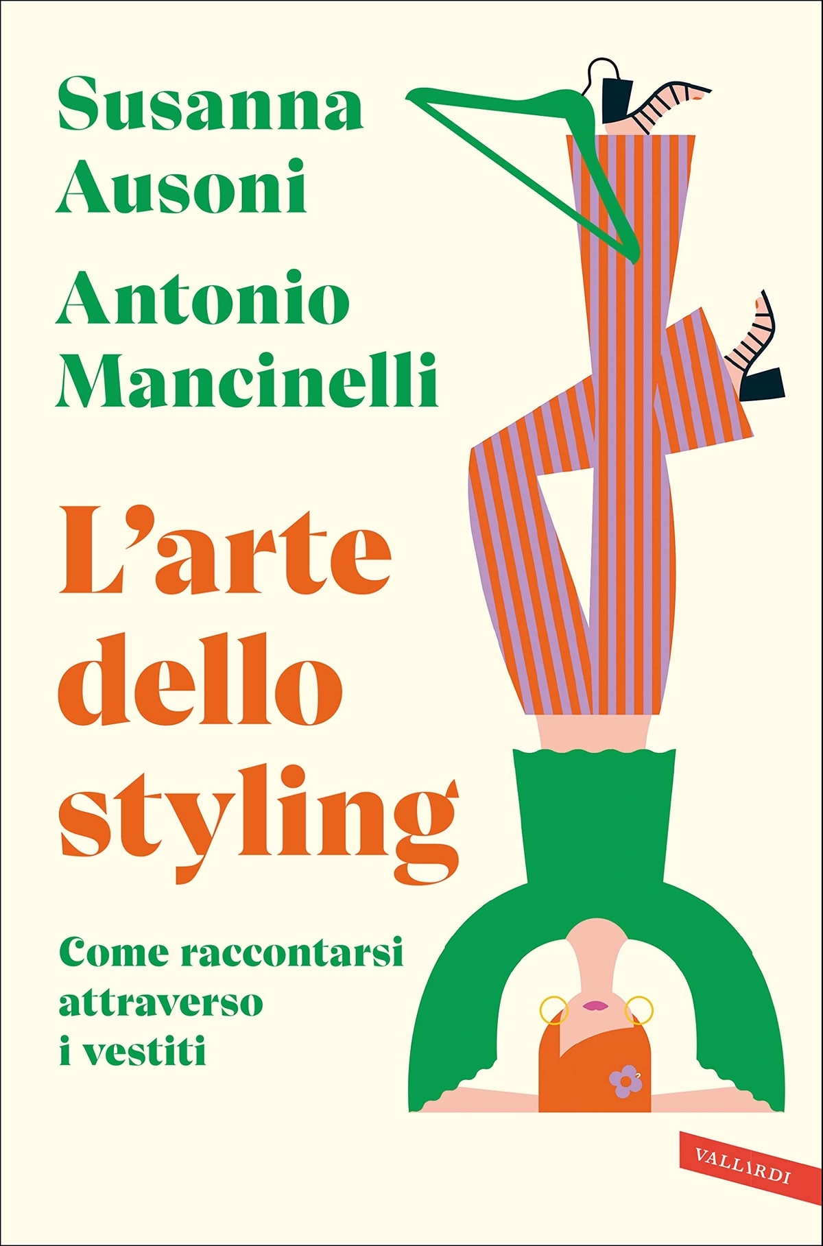 Susanna Ausoni & Antonio Mancinelli – L'arte dello styling (Vallardi, Milano 2022)
