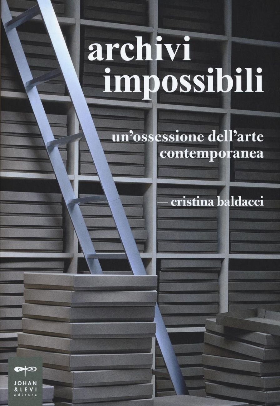 Cristina Baldacci – Archivi impossibili (Johan & Levi, Monza 2017)