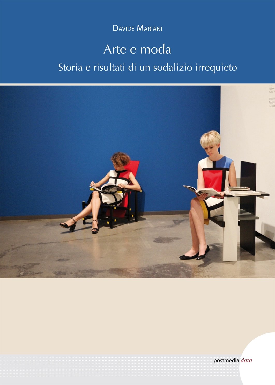 Davide Mariani – Arte e moda. Storia e risultati di un sodalizio irrequieto (Postmedia Books, Milano 2022)