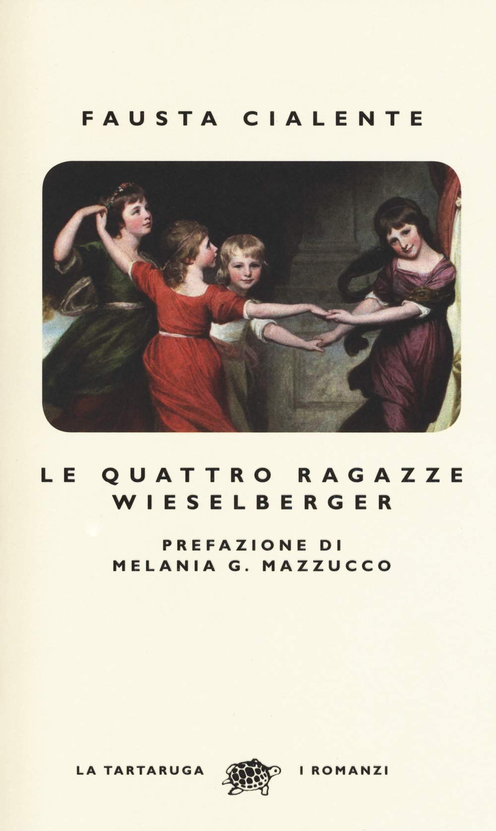 Fausta Cialente, Le quattro ragazze Wieselberger (La Tartaruga, 2018)