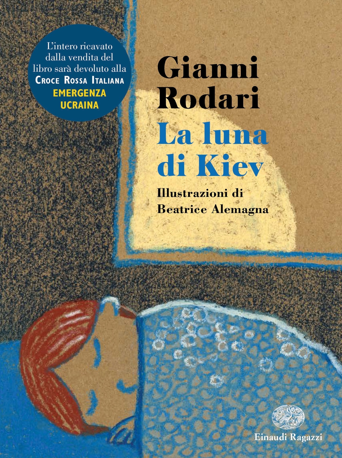 Gianni Rodari & Beatrice Alemagna – La luna di Kiev (EL, San Dorligo della Valle 2022)