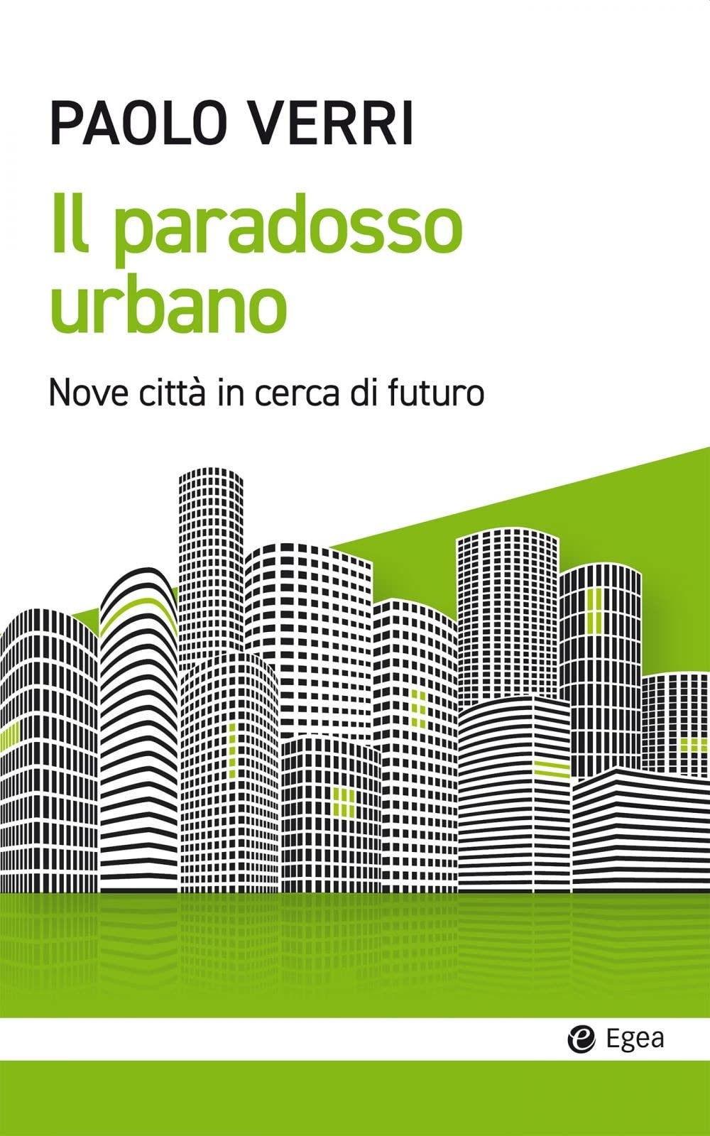 Paolo Verri – Il paradosso urbano (Egea, Milano 2022)