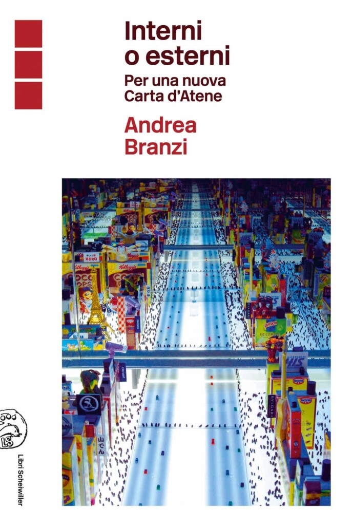 Andrea Branzi – Interni o esterni. Per una nuova Carta d'Atene (Libri Scheiwiller, Milano 2022)