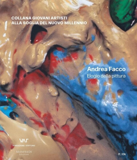 Andrea Facco. Elogio della pittura (Manfredi Edizioni, Imola 2022)