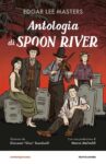 Edgar Lee Masters & Giovanni _Gioz_ Scarduelli – Antologia di Spoon River (Mondadori, Milano 2022)