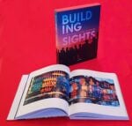 Edoardo Montaina, Building Sights. A Journey Through Contemporary Infrastructure (Rizzoli, New York 2022)