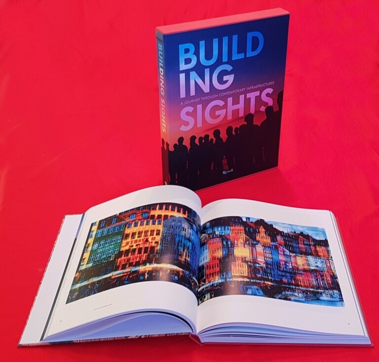 Edoardo Montaina, Building Sights. A Journey Through Contemporary Infrastructure (Rizzoli, New York 2022)