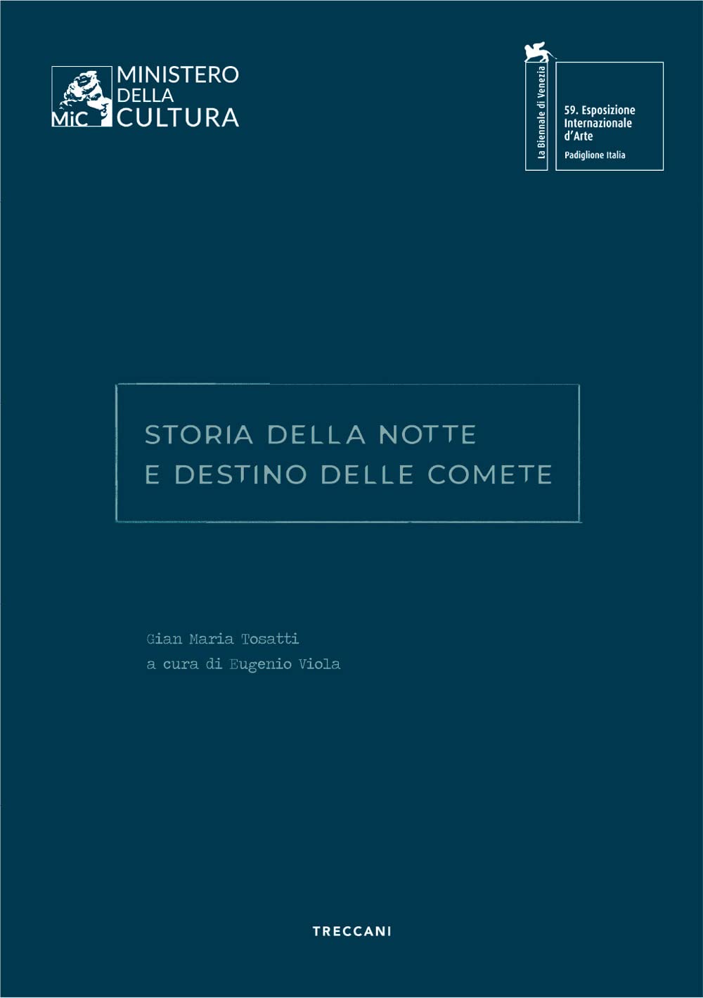 Eugenio Viola (a cura di) – Storia della Notte e Destino delle Comete (Treccani, Roma 2022)
