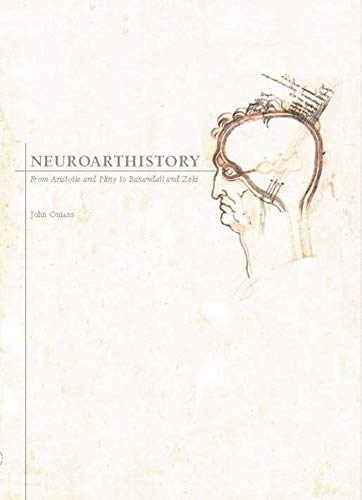 John Onians, Neuroarthistory. From Aristotle and Pliny to Baxandall and Zeki (Yale University Press, New Haven Londra 2007)