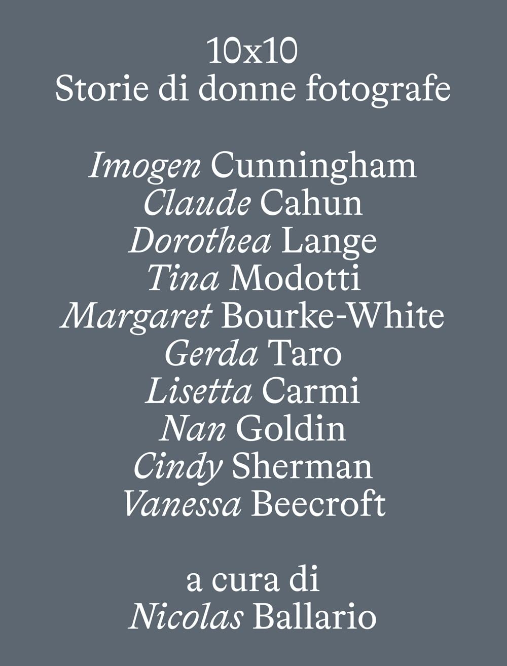 Nicolas Ballario (a cura di) ‒ 10x10. Storie di donne fotografe (24 Ore Cultura, Milano 2022)
