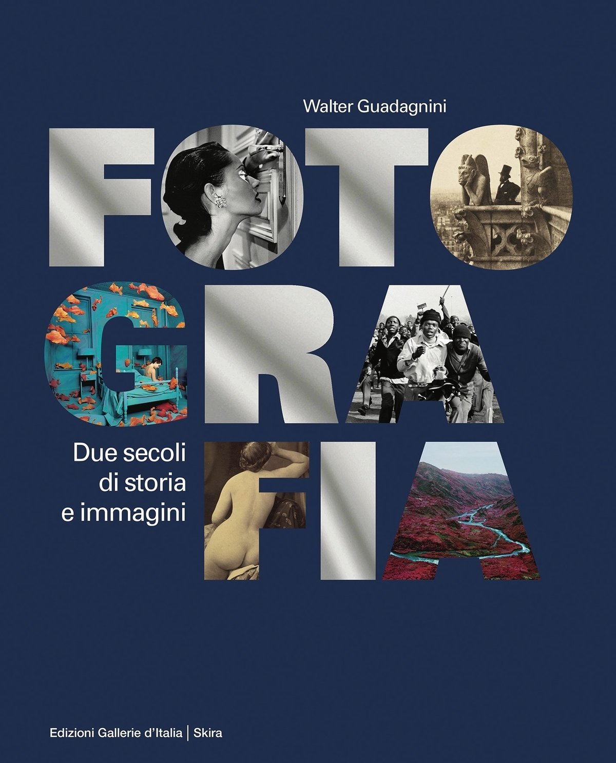 Walter Guadagnini – Fotografia. Due secoli di storia e immagini (Skira, Milano 2022)