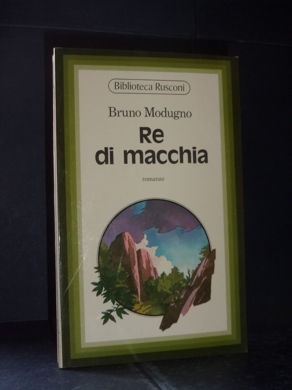 Bruno Modugno ‒ Re di macchia (Rusconi, Milano 1976)