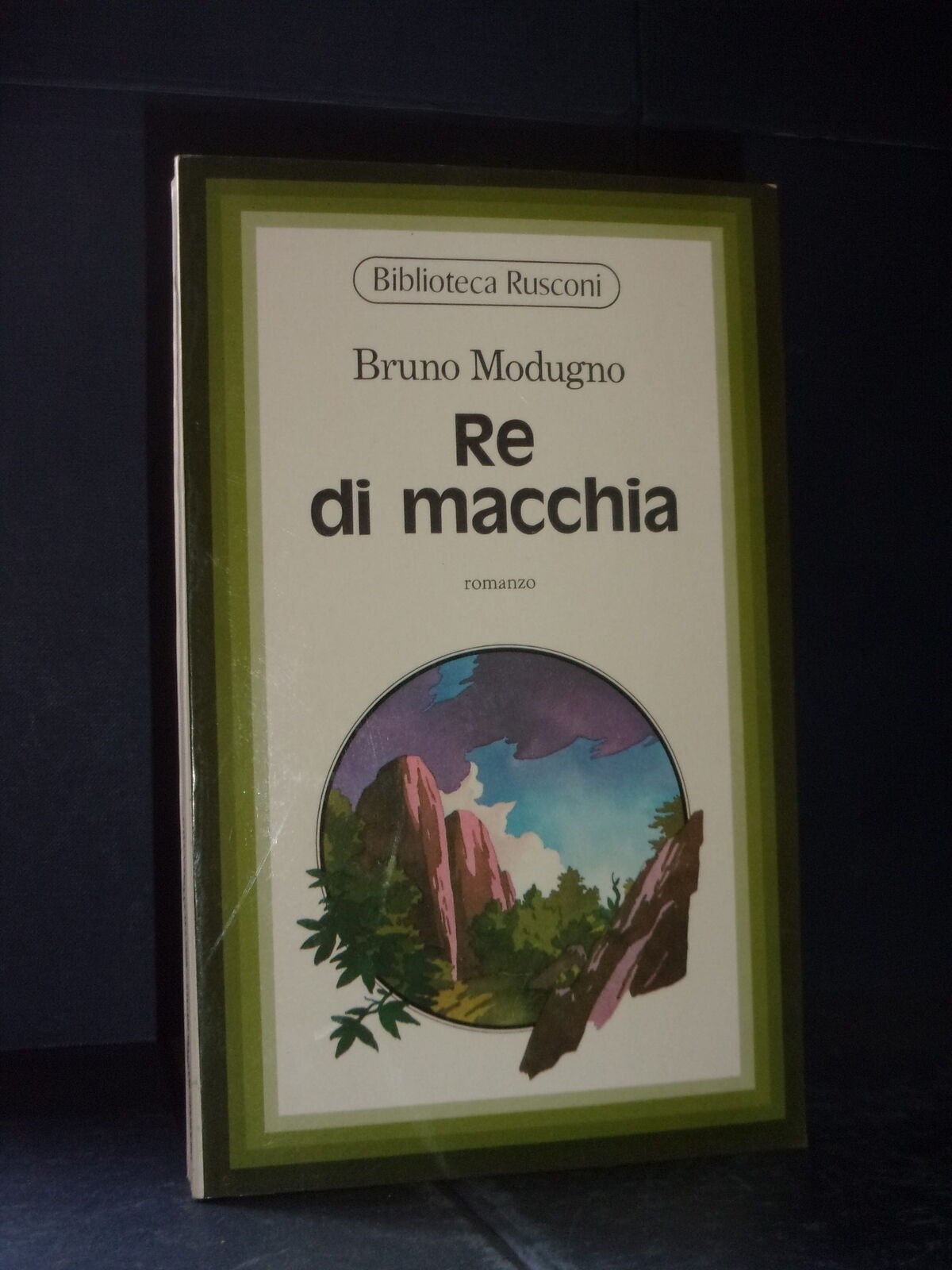 Bruno Modugno ‒ Re di macchia (Rusconi, Milano 1976)