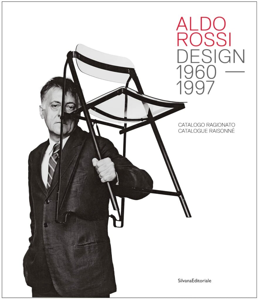 Chiara Spangaro (a cura di) – Aldo Rossi. Design 1960 1997. Catalogo ragionato (Silvana Editoriale, Cinisello Balsamo 2022)