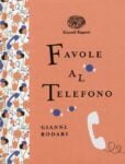 Le Favole al telefono di Gianni Rodari per Einaudi Ragazzi