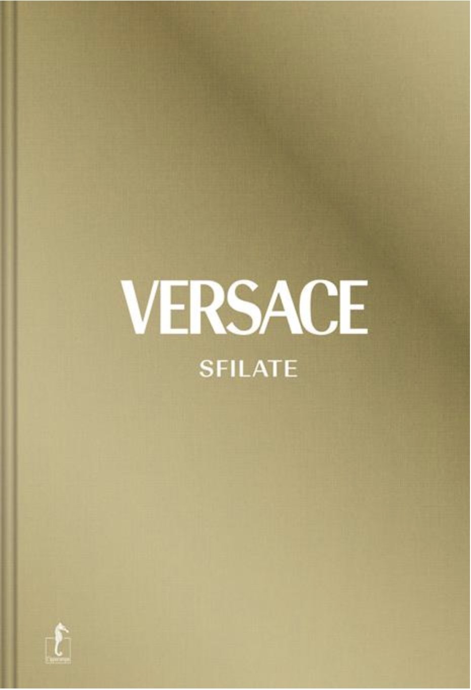 Tim Blanks – Versace. Sfilate (L’Ippocampo, Milano 2022)