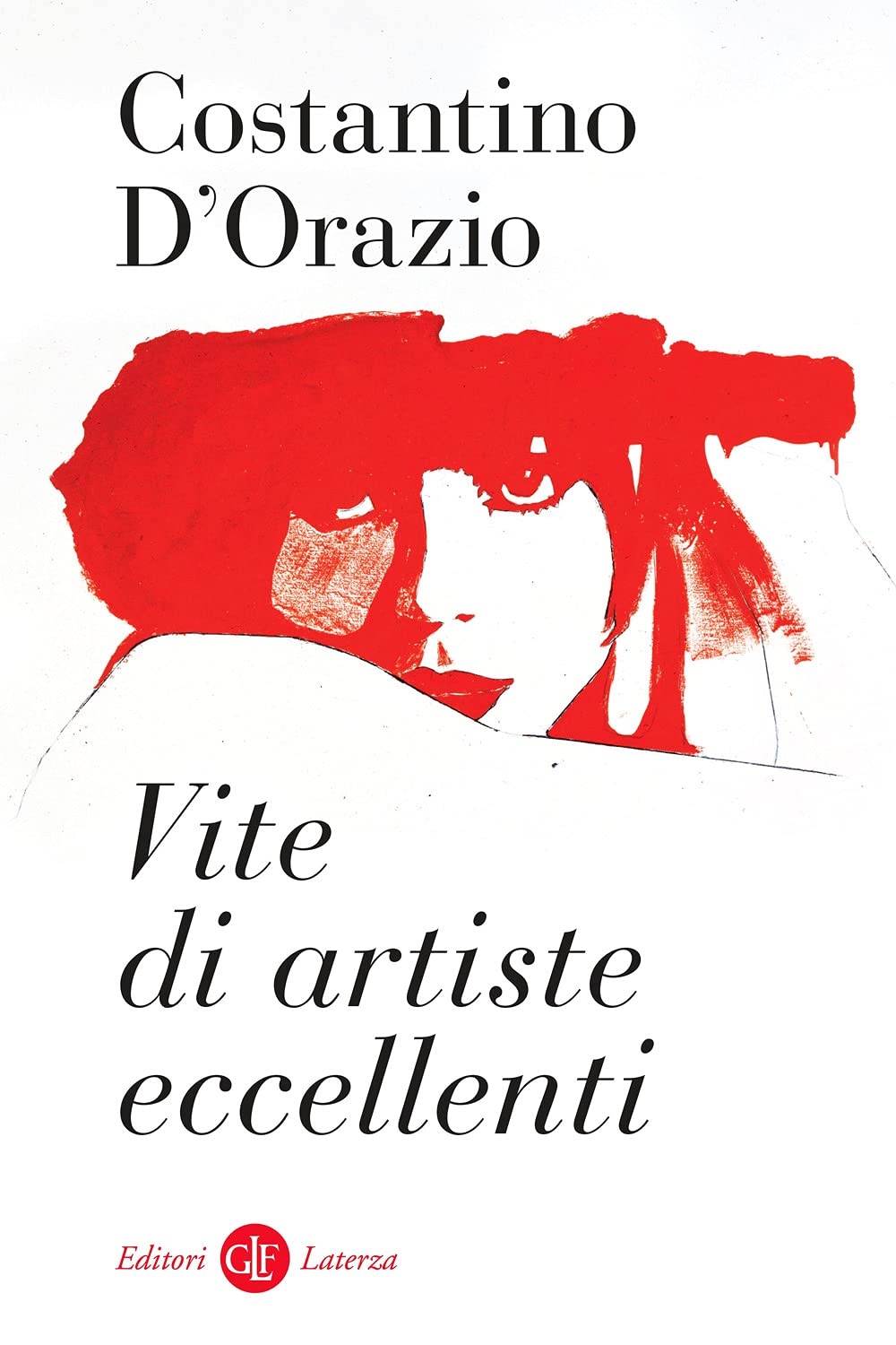 Costantino D'Orazio – Vite di artiste eccellenti (Laterza, Roma Bari 2021)