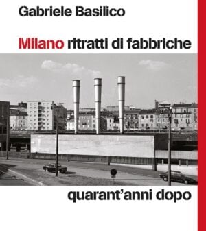 6 novità in libreria. Da Gabriele Basilico alla Biennale di Venezia