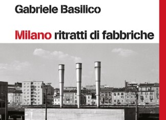 Gabriele Basilico – Milano. Ritratti di fabbriche. Quarant'anni dopo (24 Ore Cultura, Milano 2022)