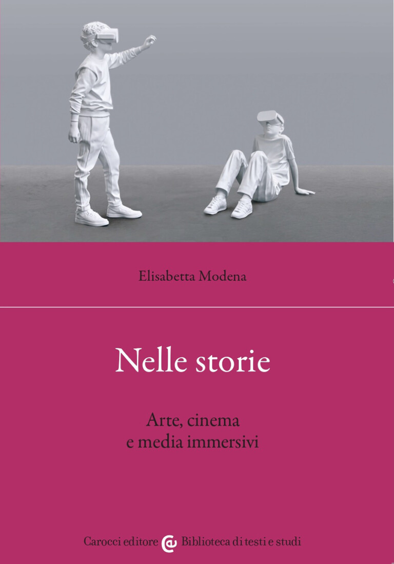 Copertina di Nelle storie. Arte, cinema e media immersivi, Carocci, Roma 2022