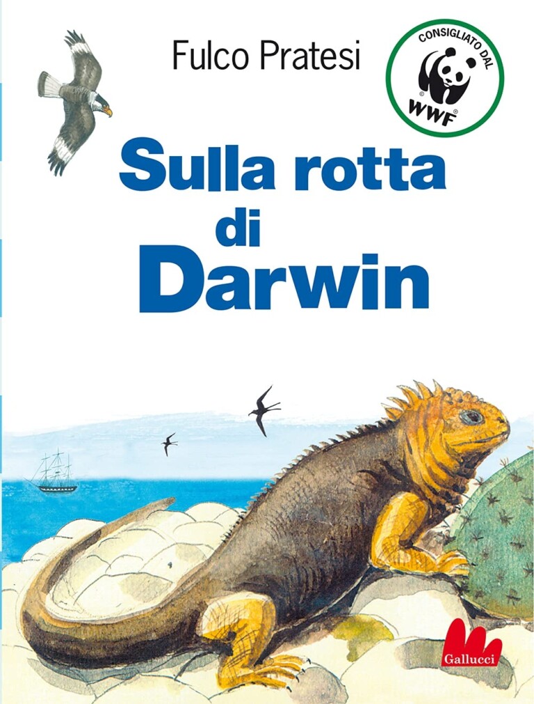 Fulco Pratesi, Sulla rotta di Darwin (Gallucci, Roma 2021)