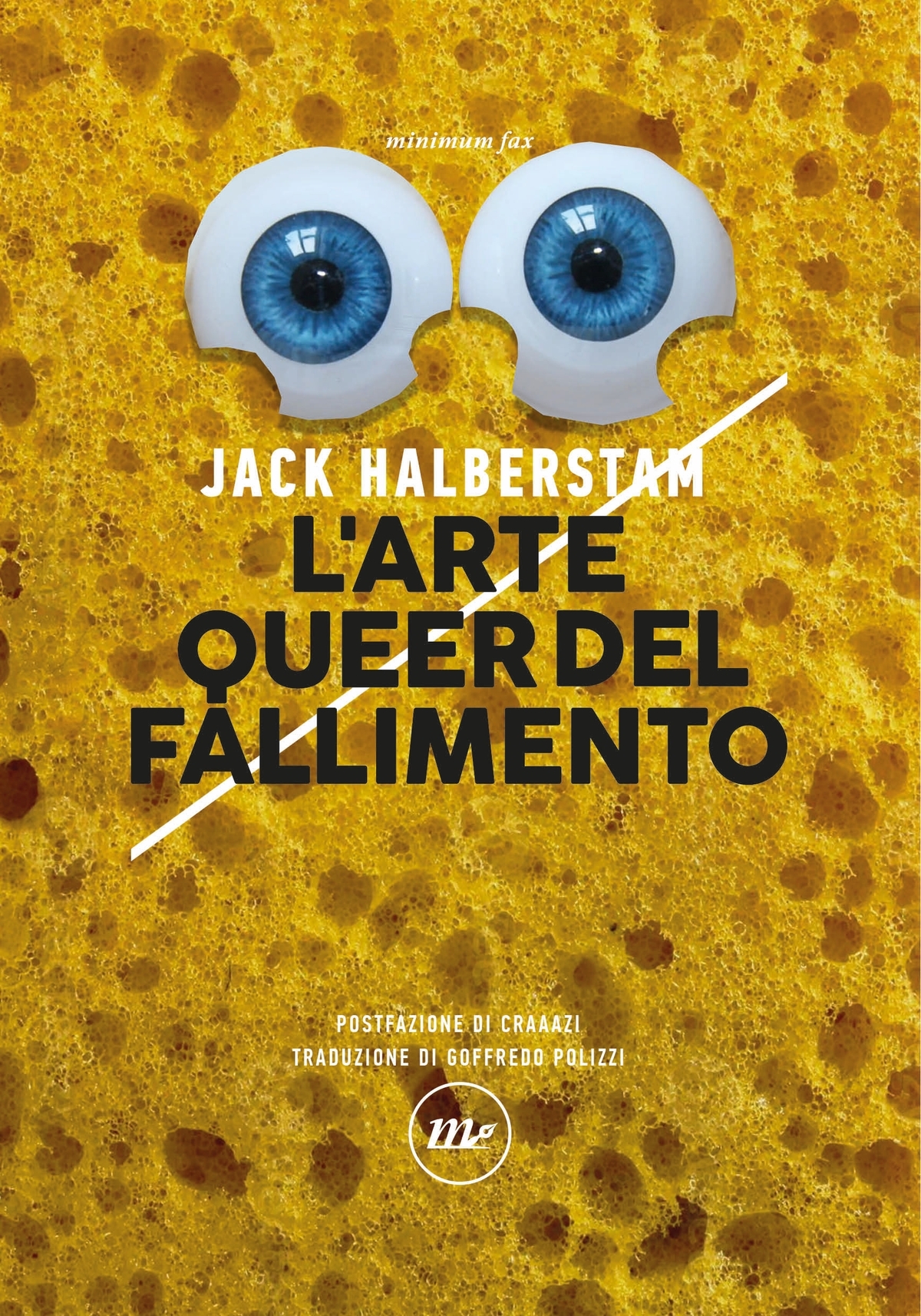 Jack Halberstam - L'arte queer del fallimento (minimum fax, Roma 2022)