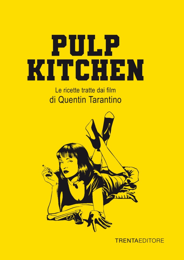 Silvia Casini, Raffaella Fenoglio e Francesco Pasqua – Pulp Kitchen (Trenta Editore, Milano 2022)