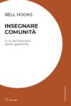 bell hooks - Insegnare comunità (Meltemi, Milano 2022)