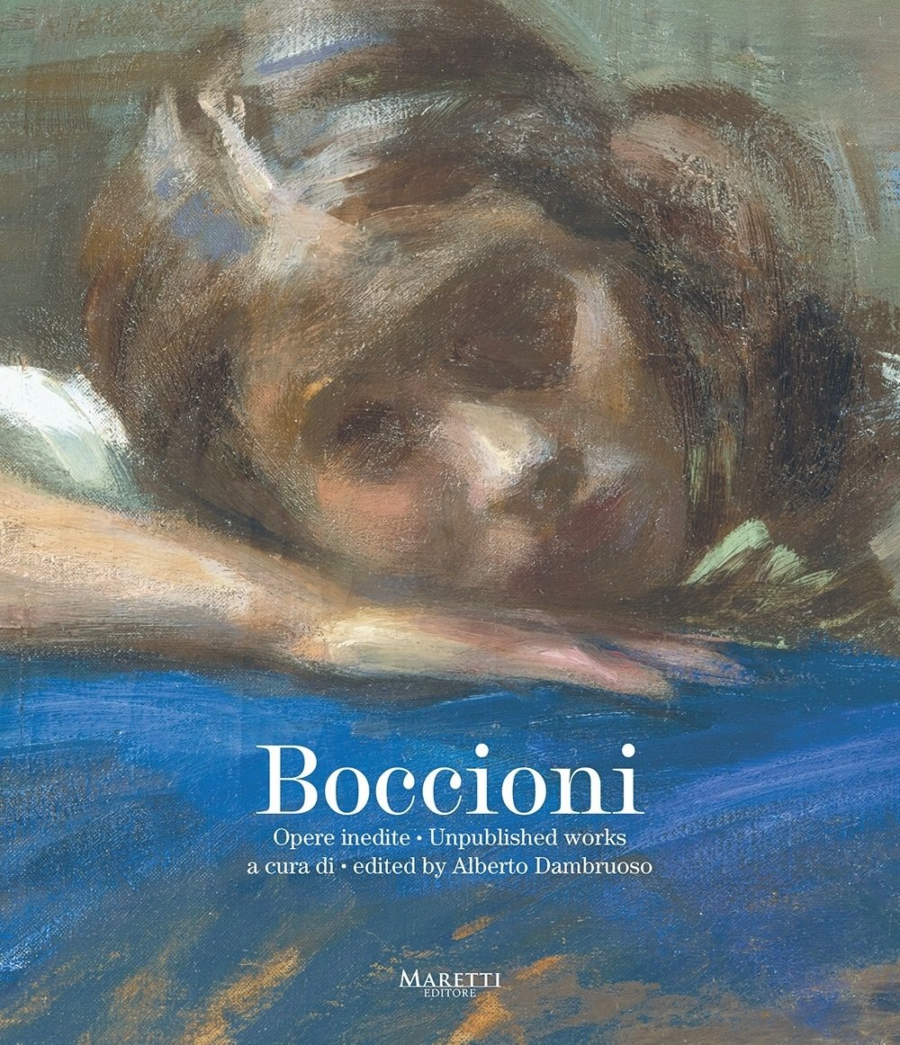 Alberto Dambruoso (a cura di) – Boccioni. Opere inedite (Maretti Editore, Imola 2022)